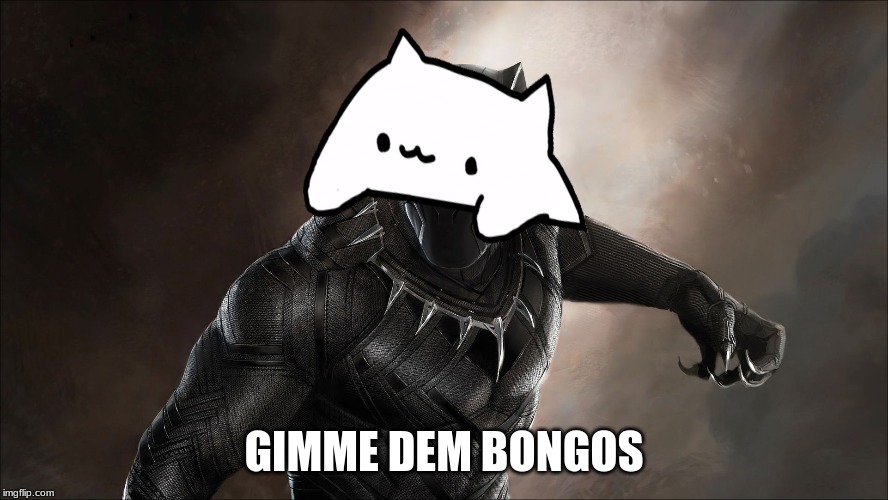 Black Bongo | GIMME DEM BONGOS | image tagged in black panther | made w/ Imgflip meme maker