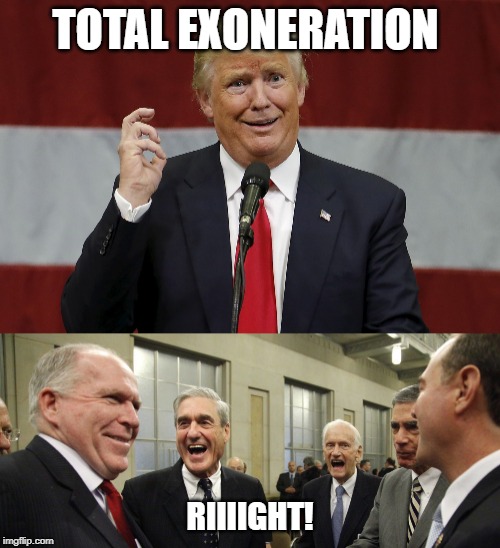 Nixon was more honest | TOTAL EXONERATION; RIIIIGHT! | image tagged in maga,memes,politics,impeach trump,collusion,treason | made w/ Imgflip meme maker