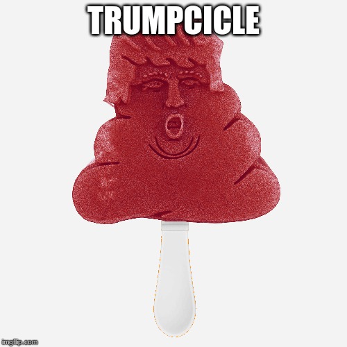 TRUMPCICLE | image tagged in donald trump | made w/ Imgflip meme maker