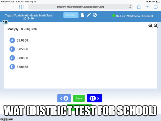 District test | WAT
(DISTRICT TEST FOR SCHOOL) | image tagged in school,test,oof | made w/ Imgflip meme maker