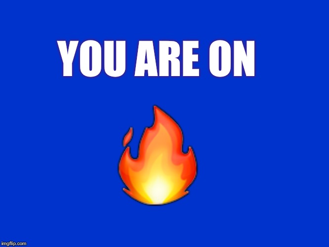 YOU ARE ON ? | made w/ Imgflip meme maker