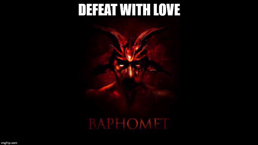 LOUD VOICE | DEFEAT WITH LOVE | image tagged in loud voice | made w/ Imgflip meme maker