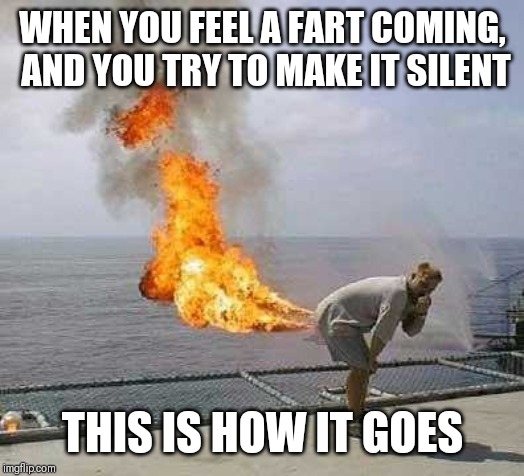 Darti Boy Meme | WHEN YOU FEEL A FART COMING, AND YOU TRY TO MAKE IT SILENT THIS IS HOW IT GOES | image tagged in memes,darti boy | made w/ Imgflip meme maker