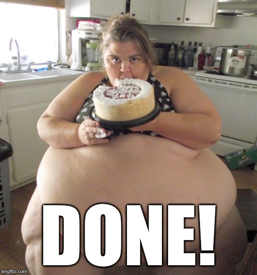 Happy Birthday Fat Girl | DONE! | image tagged in happy birthday fat girl | made w/ Imgflip meme maker