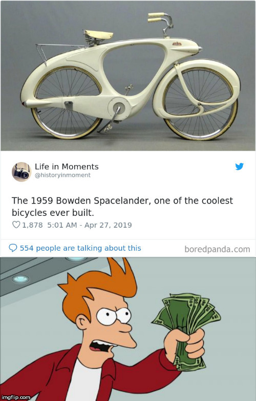 image tagged in memes,shut up and take my money fry,bike | made w/ Imgflip meme maker