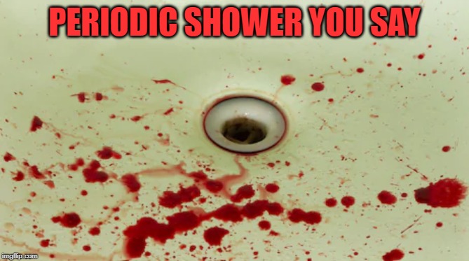 PERIODIC SHOWER YOU SAY | made w/ Imgflip meme maker