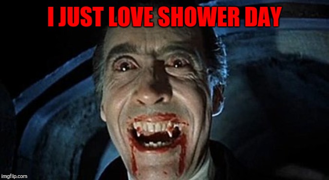 I JUST LOVE SHOWER DAY | made w/ Imgflip meme maker