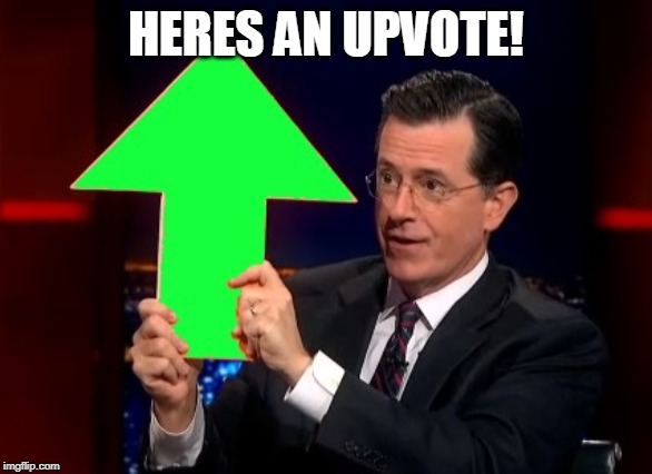 upvotes | HERES AN UPVOTE! | image tagged in upvotes | made w/ Imgflip meme maker