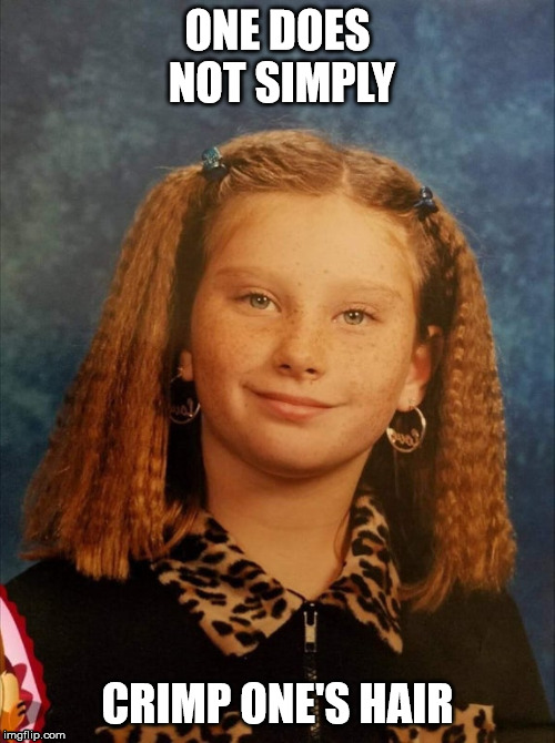 ONE DOES NOT SIMPLY; CRIMP ONE'S HAIR | made w/ Imgflip meme maker