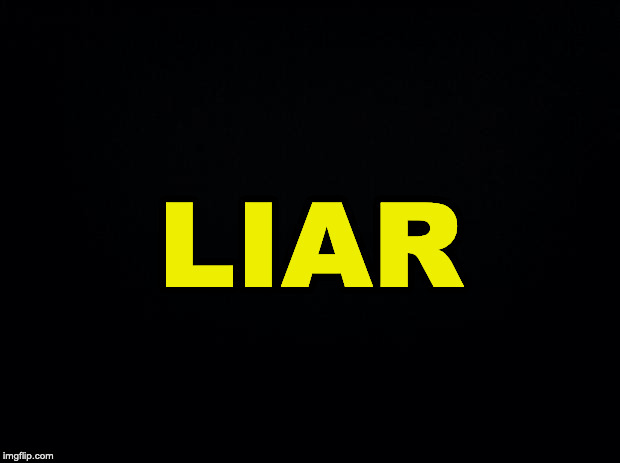 Black background | LIAR | image tagged in black background | made w/ Imgflip meme maker