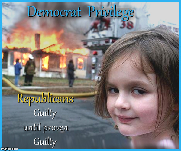 Democrat Privilege | image tagged in democrat privilege,democrats,burning house girl,lol so funny,political meme,funny memes | made w/ Imgflip meme maker