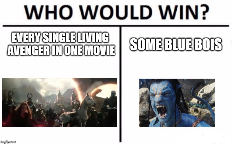 Who Would Win? | EVERY SINGLE LIVING AVENGER IN ONE MOVIE; SOME BLUE BOIS | image tagged in memes,who would win | made w/ Imgflip meme maker