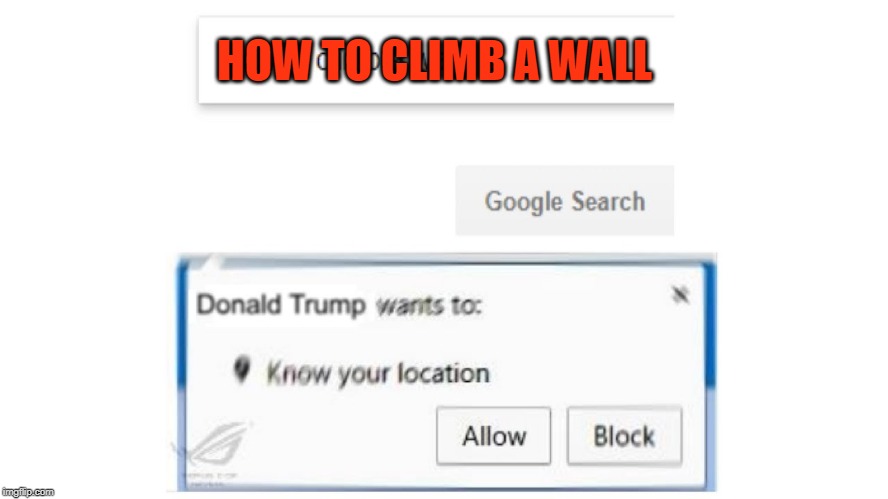 OH NO!!!! | HOW TO CLIMB A WALL | image tagged in save the earth | made w/ Imgflip meme maker