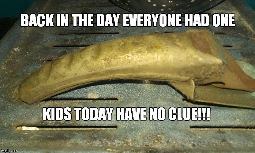 OLD | BACK IN THE DAY EVERYONE HAD ONE; KIDS TODAY HAVE NO CLUE!!! | image tagged in oil can | made w/ Imgflip meme maker