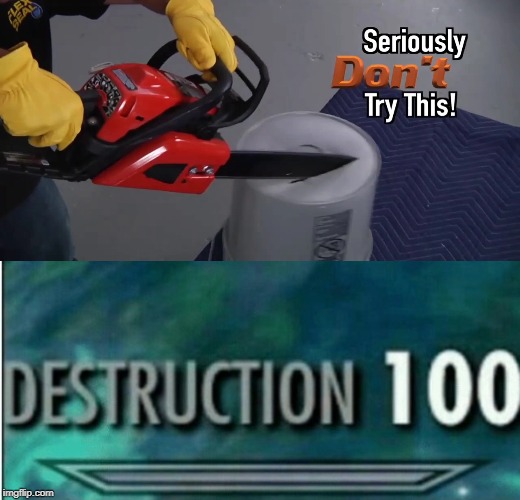 THAT'S A LOT OF DAMAGE! | image tagged in destruction 100 | made w/ Imgflip meme maker