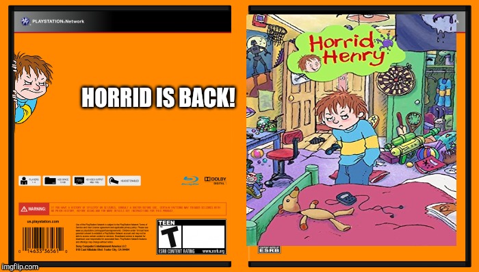 My Very First Fanmade Horrid Henry Video Game On The PlayStation 3 | HORRID IS BACK! | image tagged in playstation,horrid henry | made w/ Imgflip meme maker