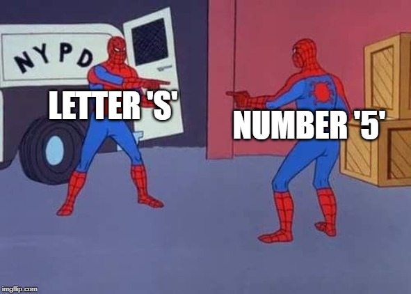 A Common Confusion | NUMBER '5'; LETTER 'S' | image tagged in spiderman mirror,confusion | made w/ Imgflip meme maker