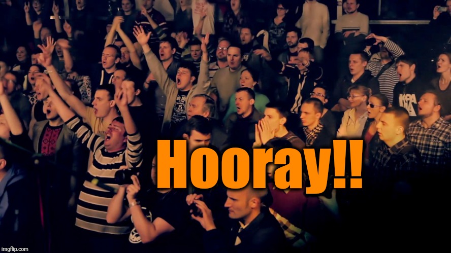 Clapping audience | Hooray!! | image tagged in clapping audience | made w/ Imgflip meme maker