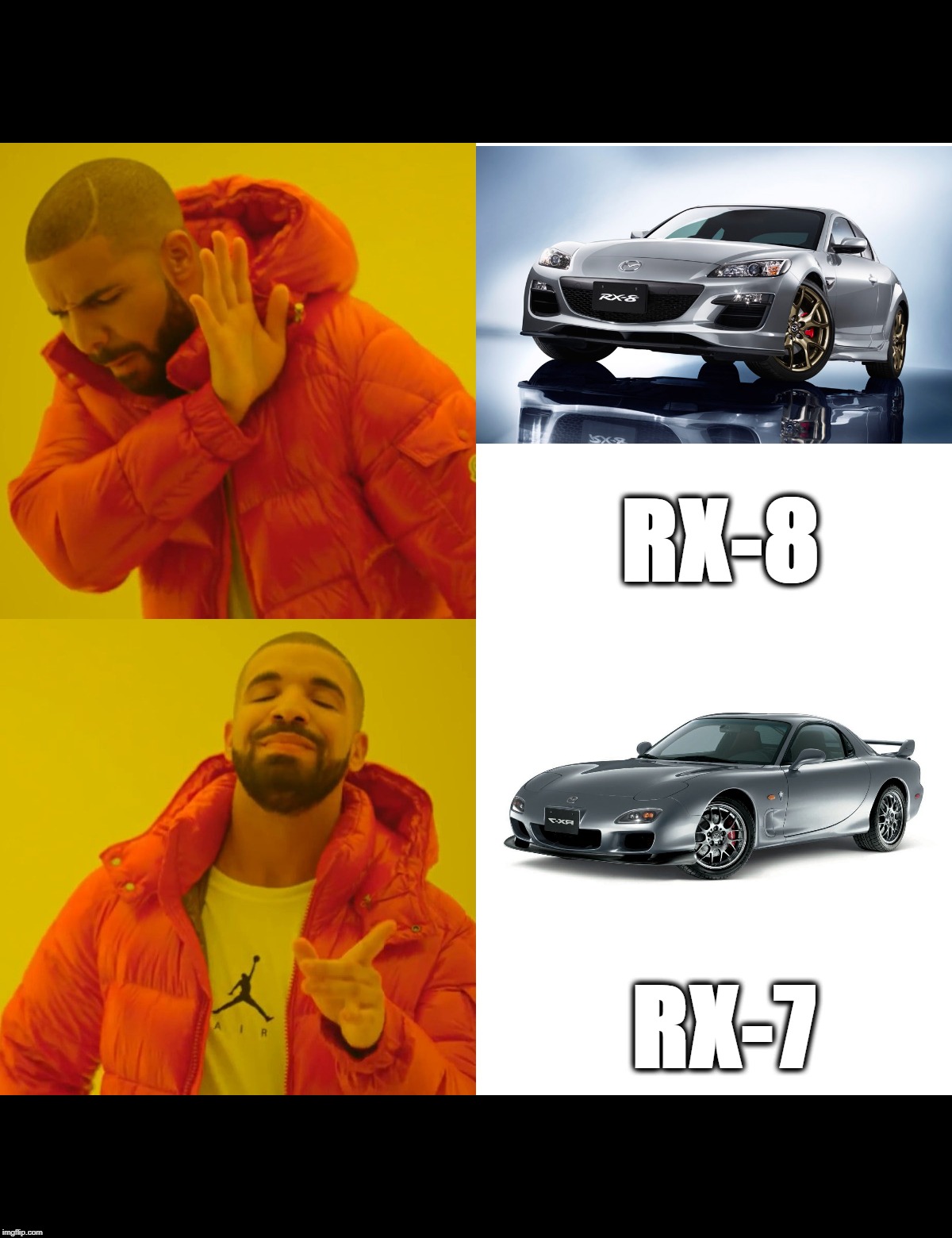 When you have a choice between Mazda RX models | RX-8; RX-7 | image tagged in memes,drake hotline bling | made w/ Imgflip meme maker