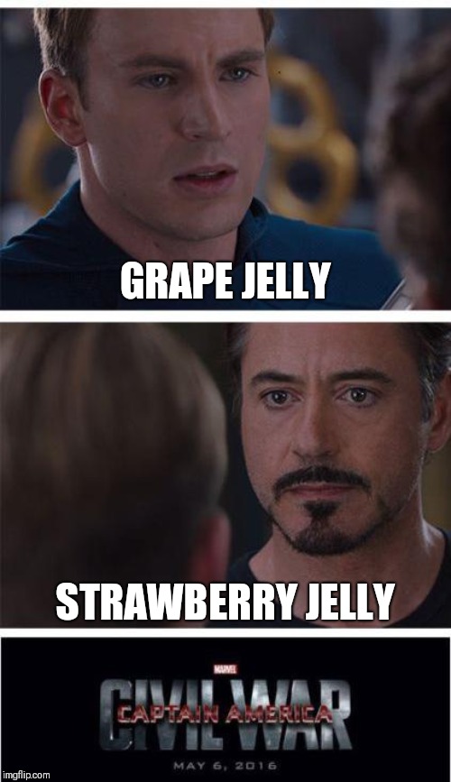 Marvel Civil War 1 Meme | GRAPE JELLY; STRAWBERRY JELLY | image tagged in memes,marvel civil war 1 | made w/ Imgflip meme maker