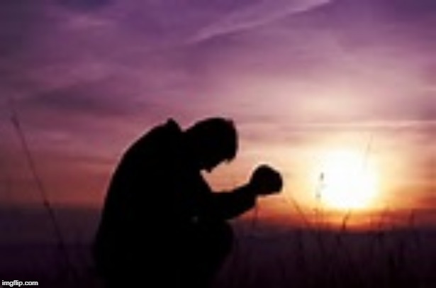 Prayer | image tagged in prayer | made w/ Imgflip meme maker