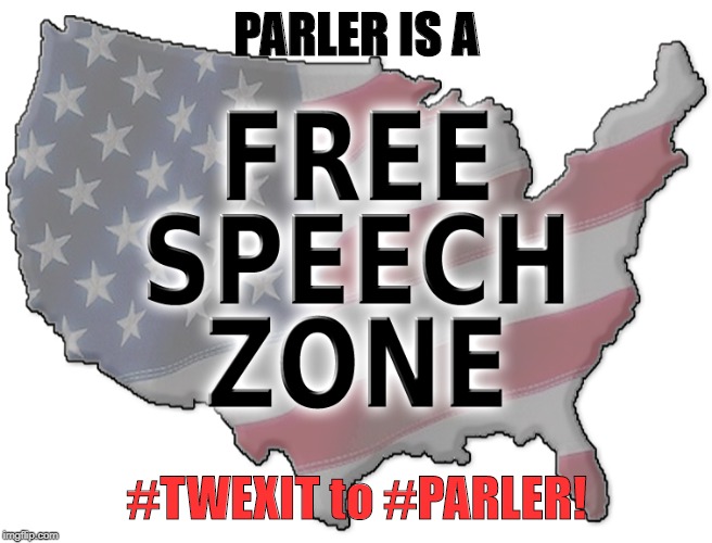 #TWEXIT to #PARLER  the great Exit to Freedom! | PARLER IS A; #TWEXIT to #PARLER! | image tagged in twitter,free speech | made w/ Imgflip meme maker