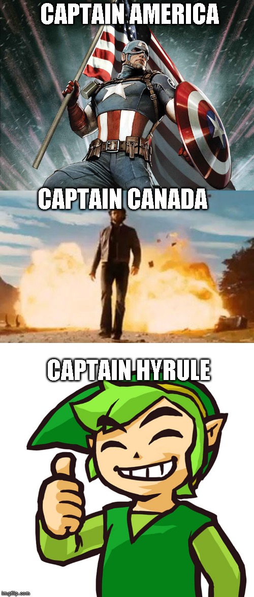 CAPTAIN AMERICA; CAPTAIN CANADA; CAPTAIN HYRULE | image tagged in wolverine explosion,captain america,happy link | made w/ Imgflip meme maker