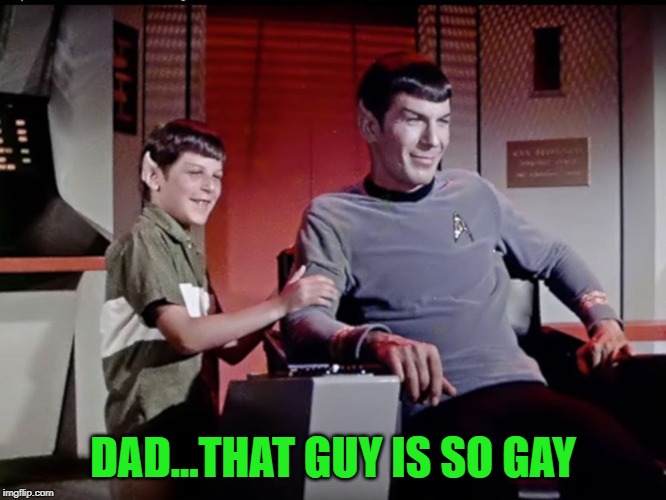 DAD...THAT GUY IS SO GAY | made w/ Imgflip meme maker