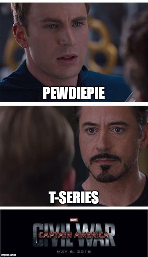 Marvel Civil War 1 Meme | PEWDIEPIE; T-SERIES | image tagged in memes,marvel civil war 1 | made w/ Imgflip meme maker