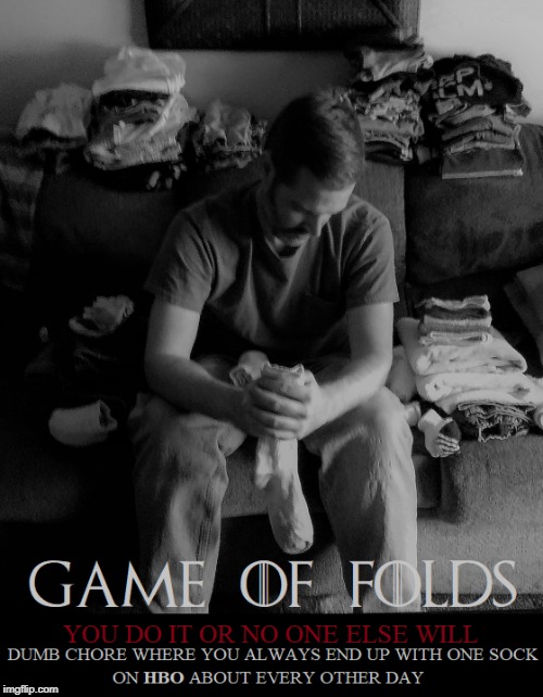 The man who dirties the cloth should clean the clothes. | image tagged in got,game of thrones | made w/ Imgflip meme maker