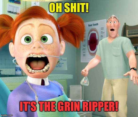 OH SHIT! IT’S THE GRIN RIPPER! | made w/ Imgflip meme maker