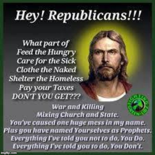 image tagged in jesus,hungry,sick,poor,homeless,taxes | made w/ Imgflip meme maker