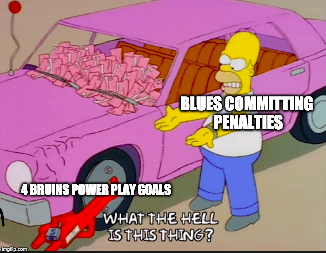 BLUES COMMITTING PENALTIES; 4 BRUINS POWER PLAY GOALS | made w/ Imgflip meme maker