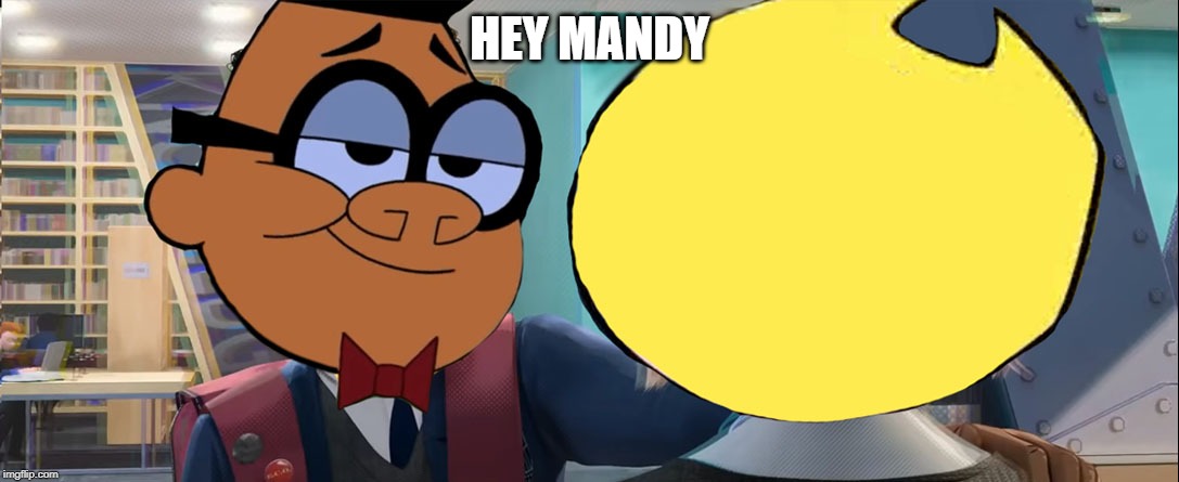 HEY MANDY | image tagged in hey,mandy,billy and mandy,spiderman,spider verse | made w/ Imgflip meme maker