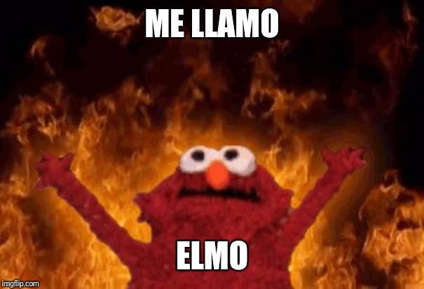 elmo maligno | ME LLAMO ELMO | image tagged in elmo maligno | made w/ Imgflip meme maker
