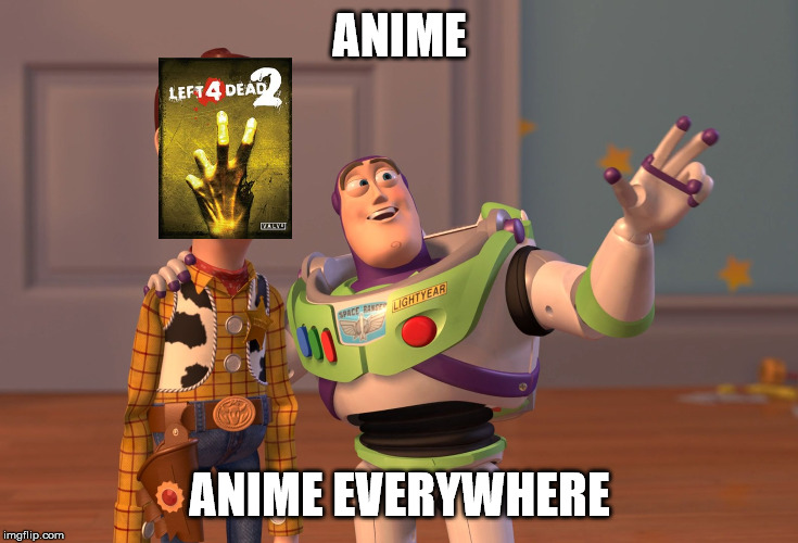X, X Everywhere | ANIME; ANIME EVERYWHERE | image tagged in memes,x x everywhere | made w/ Imgflip meme maker
