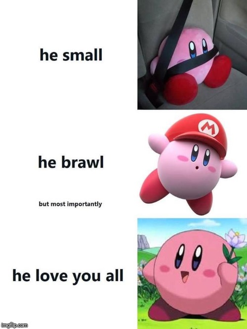 Kirby loves you all | image tagged in kirby | made w/ Imgflip meme maker