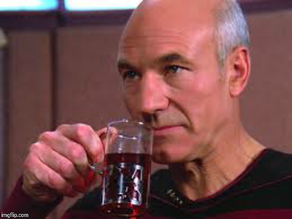 picard tea | O | image tagged in picard tea | made w/ Imgflip meme maker