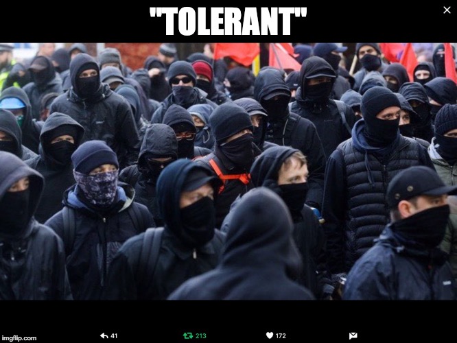 Antifa | "TOLERANT" | image tagged in antifa | made w/ Imgflip meme maker