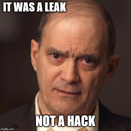 IT WAS A LEAK NOT A HACK | made w/ Imgflip meme maker