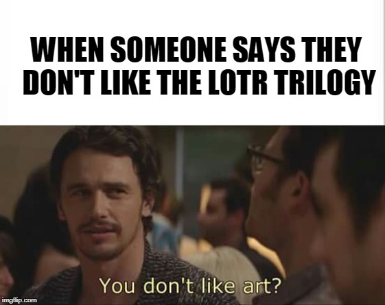 It is a gift. : r/lotrmemes