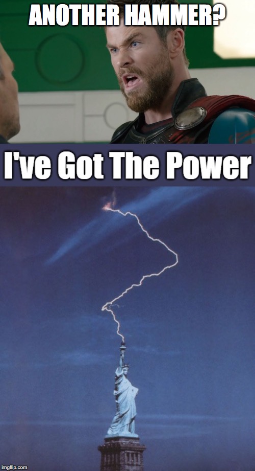 credits to craziness_all_the_way for pic |  ANOTHER HAMMER? | image tagged in fun,thor,you underestimate my power,perfectly timed photo | made w/ Imgflip meme maker