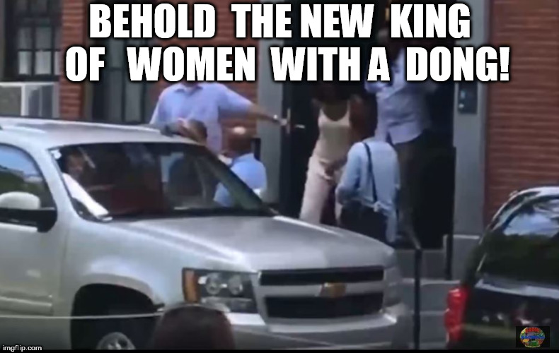 BEHOLD  THE NEW  KING  OF   WOMEN  WITH A  DONG! | made w/ Imgflip meme maker