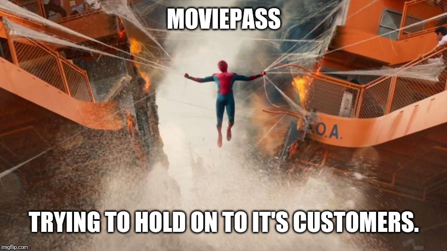 spiderman | MOVIEPASS; TRYING TO HOLD ON TO IT'S CUSTOMERS. | image tagged in spiderman | made w/ Imgflip meme maker