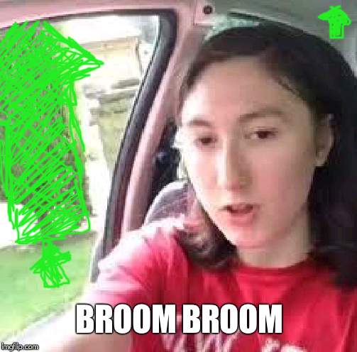 I'm in me mums car | BROOM BROOM | image tagged in i'm in me mums car | made w/ Imgflip meme maker
