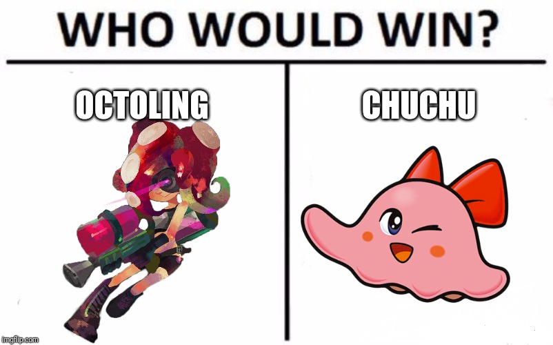 Who Would Win? | OCTOLING; CHUCHU | image tagged in memes,who would win,octoling,splatoon,kirby,chuchu | made w/ Imgflip meme maker