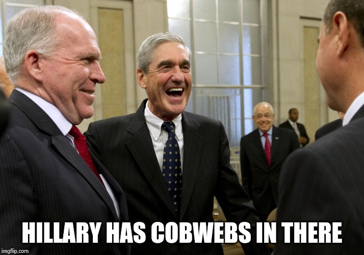 Happy Robert Mueller | HILLARY HAS COBWEBS IN THERE | image tagged in happy robert mueller | made w/ Imgflip meme maker