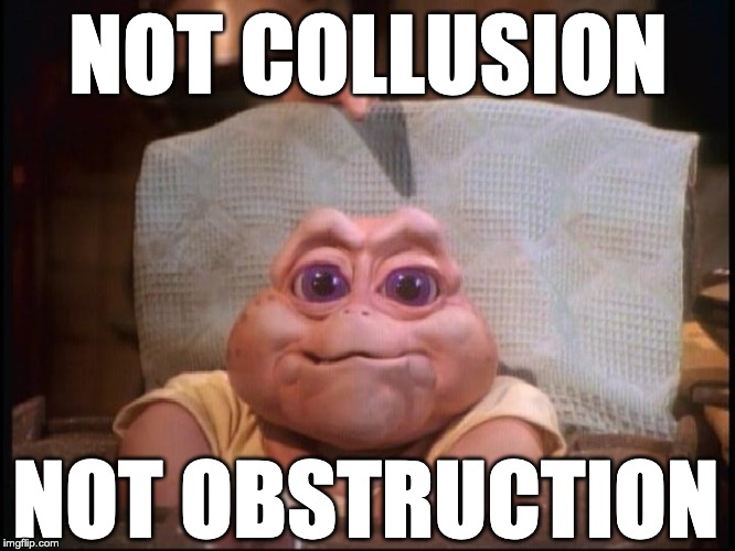 not the mama | NOT COLLUSION; NOT OBSTRUCTION | image tagged in not the mama | made w/ Imgflip meme maker