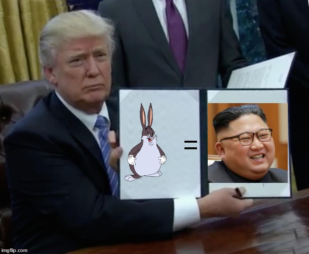 What Trump thinks of North Korea | = | image tagged in memes,trump bill signing | made w/ Imgflip meme maker