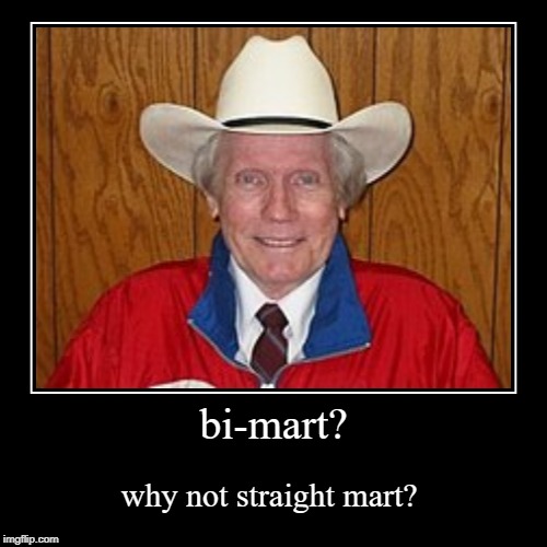 bi-mart? | why not straight mart? | image tagged in funny,demotivationals | made w/ Imgflip demotivational maker